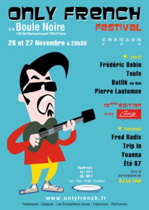Affiche du festival Only French les 26 et 27 novembre 2009  La Boule Noire (JPEG)